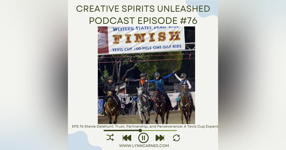 #76 Stevie Delahunt: A Teacher of Grit on Her Tevis Cup Experience