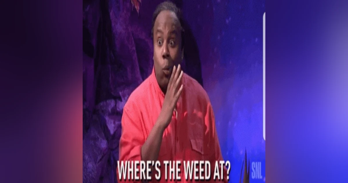 Episode #57-"Where Da Weed At"