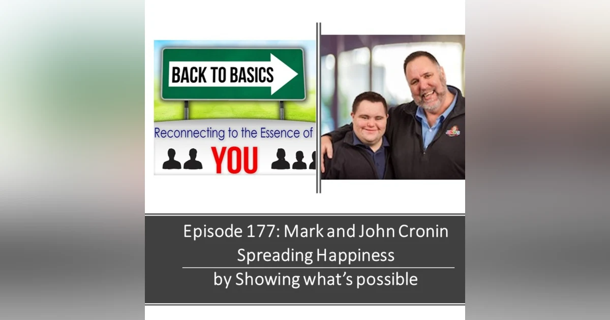 E177- Mark and John Cronin- Spreading Happiness by showing what's possible