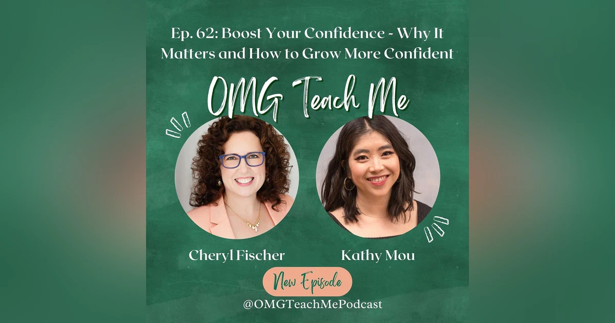 Ep. 62: Boost Your Confidence: Why It Matters and How to Grow More Confident