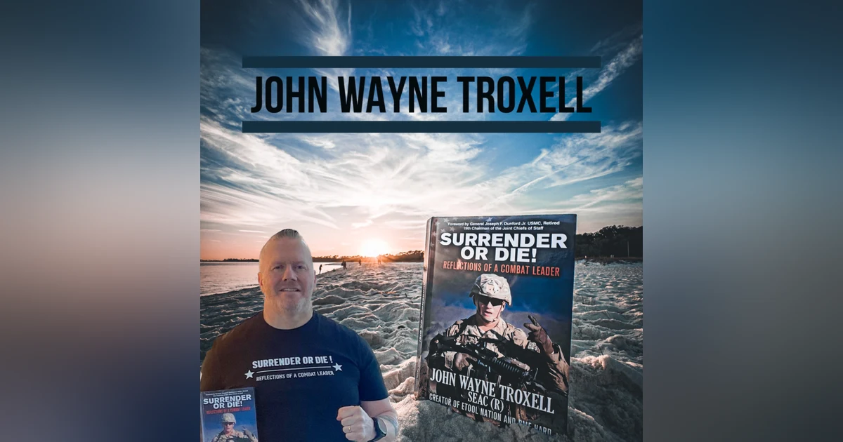 Surrender or Die!: Reflections of a Combat Leader w/SEAC #3 Troxell