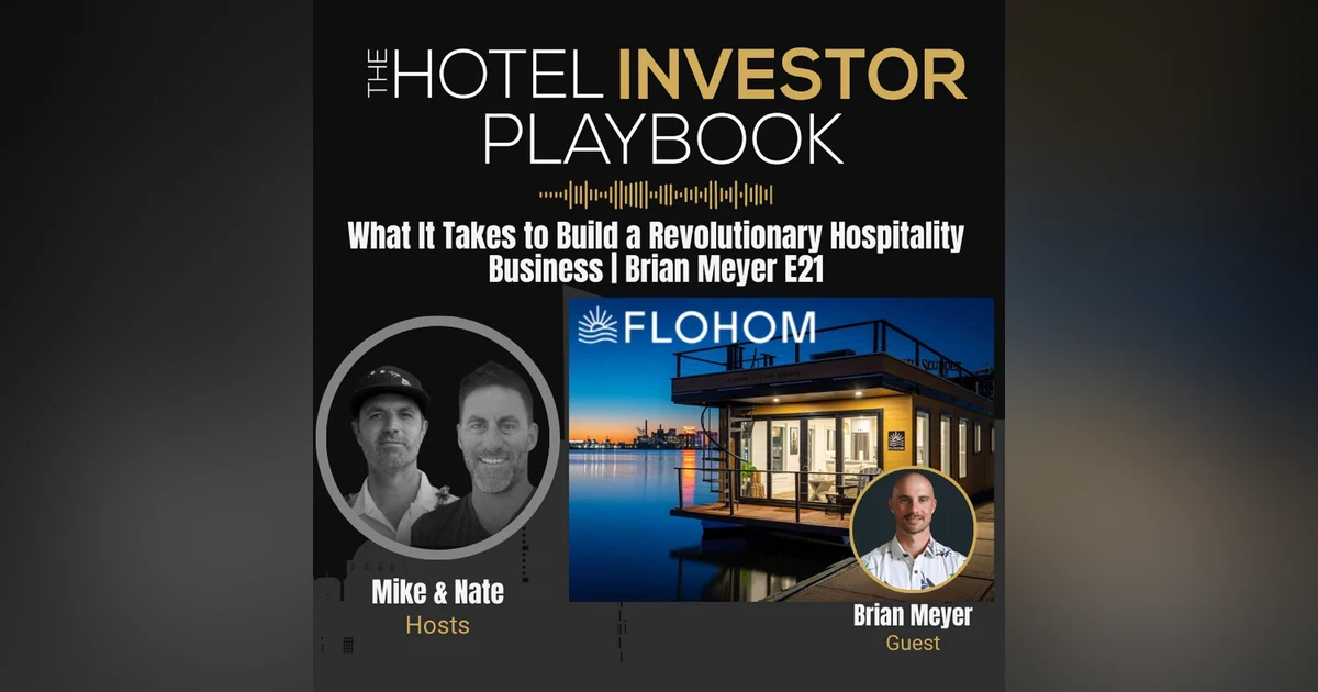 What It Takes to Build a Revolutionary Hospitality Business | Brian Meyer E21