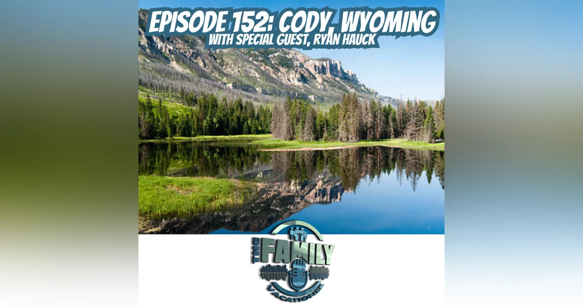 Wild West Family Fun in Cody WY