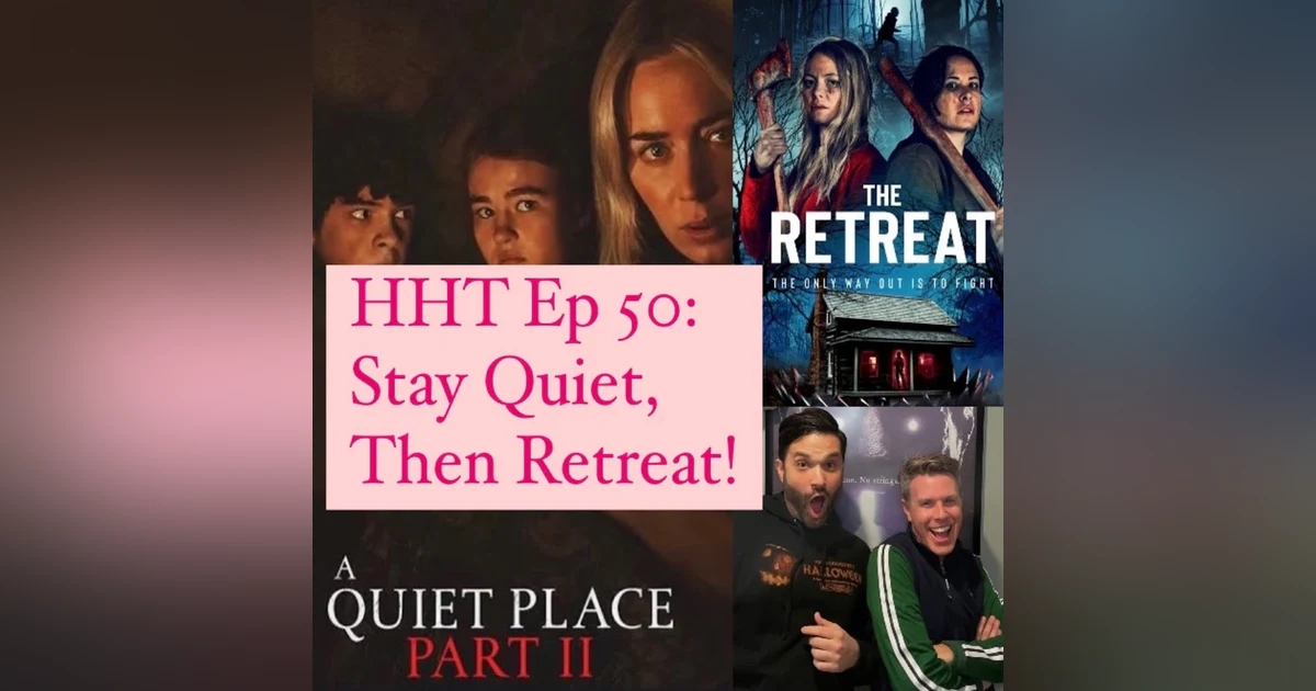 Ep 50: Stay Quiet, Then Retreat!