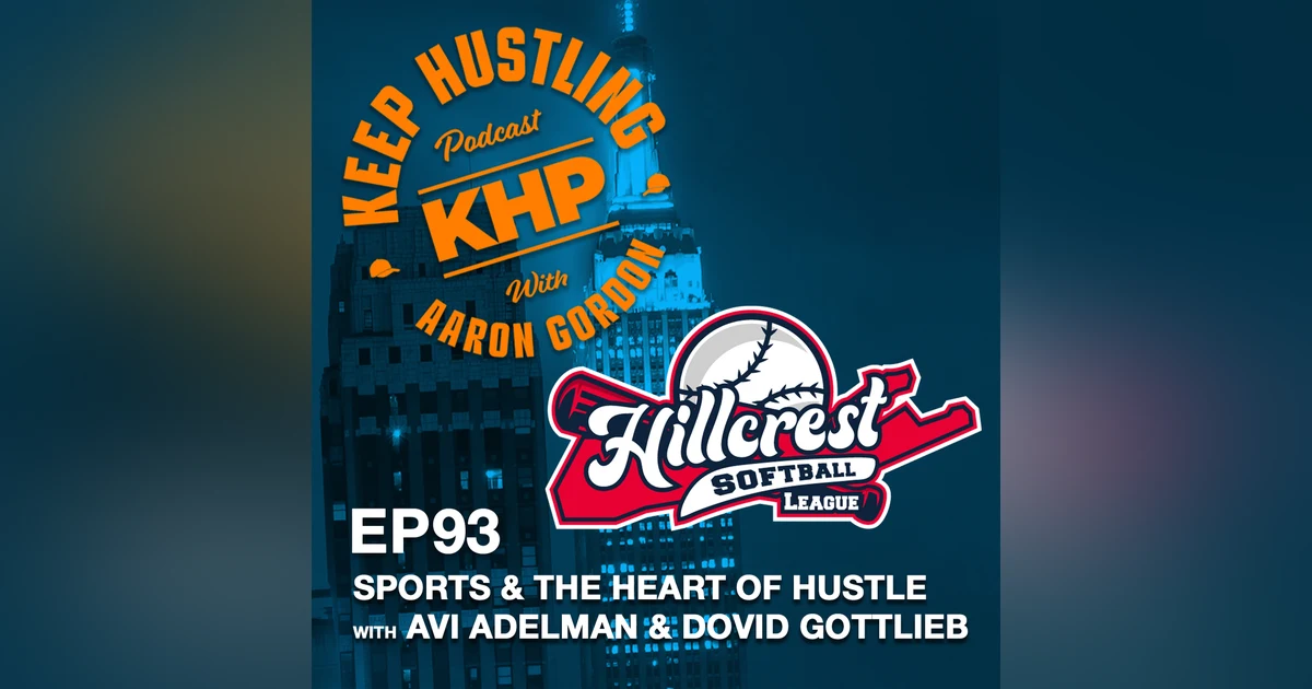 Sports and the Heart of Hustle with Avi Adelman and Dovid Gottlieb