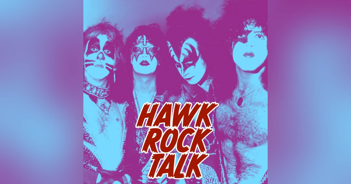 BONUS: HAWK ROCK TALK - KISS (WITH MAKEUP)