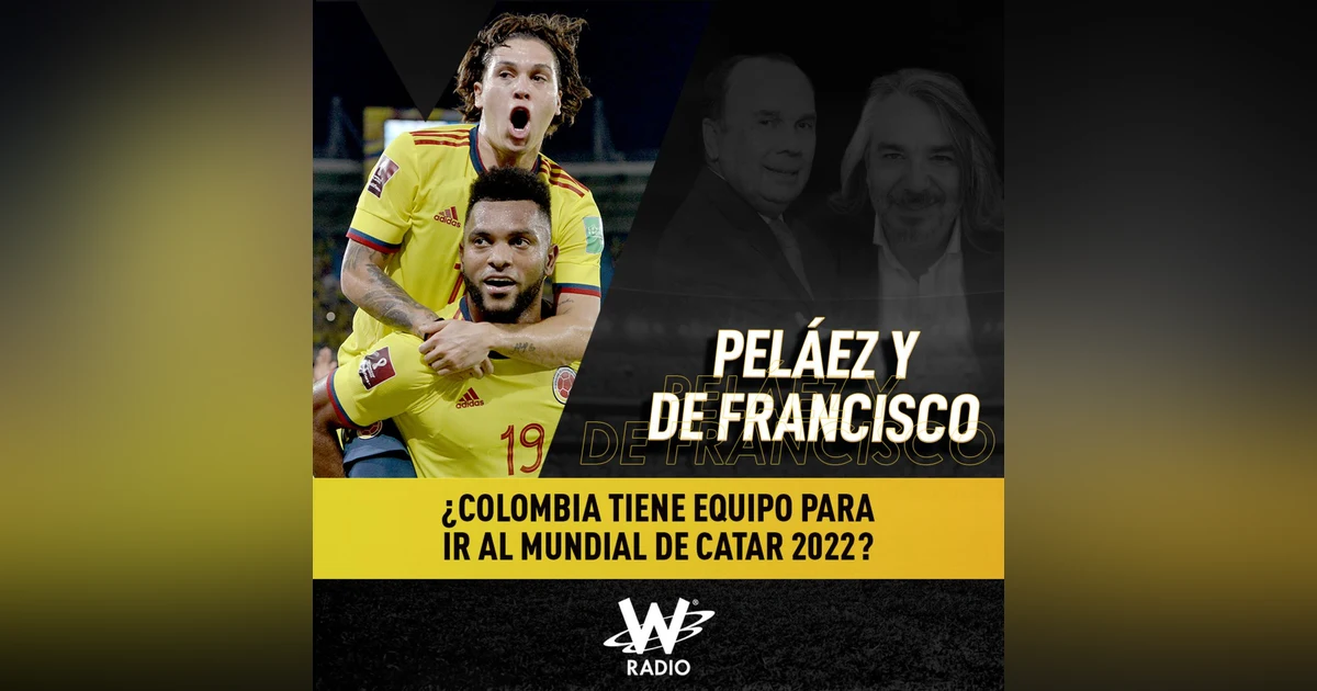 ¿Colombia tiene lo necesario para clasificar al Mundial?
