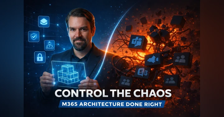 image for How to Reduce Architectural Entropy in Your Microsoft 365 AI Strategy