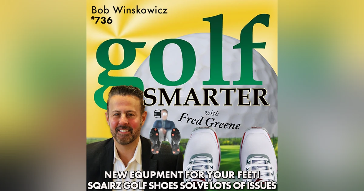 New Equipment for Your Feet! SQAIRZ Golf Shoes Give You Distance, Accuracy, Balance, Stability, & Comfort!