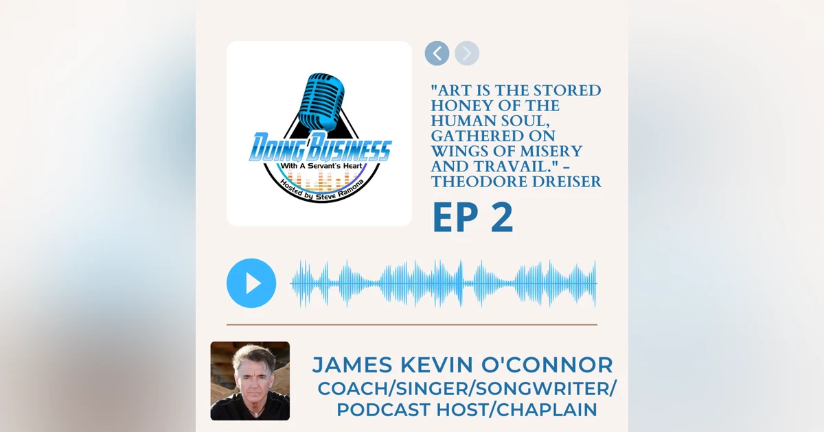 Singer/ Songwriter/ Christian Chaplain/ Podcast/ Coach - James Kevin O'Connor