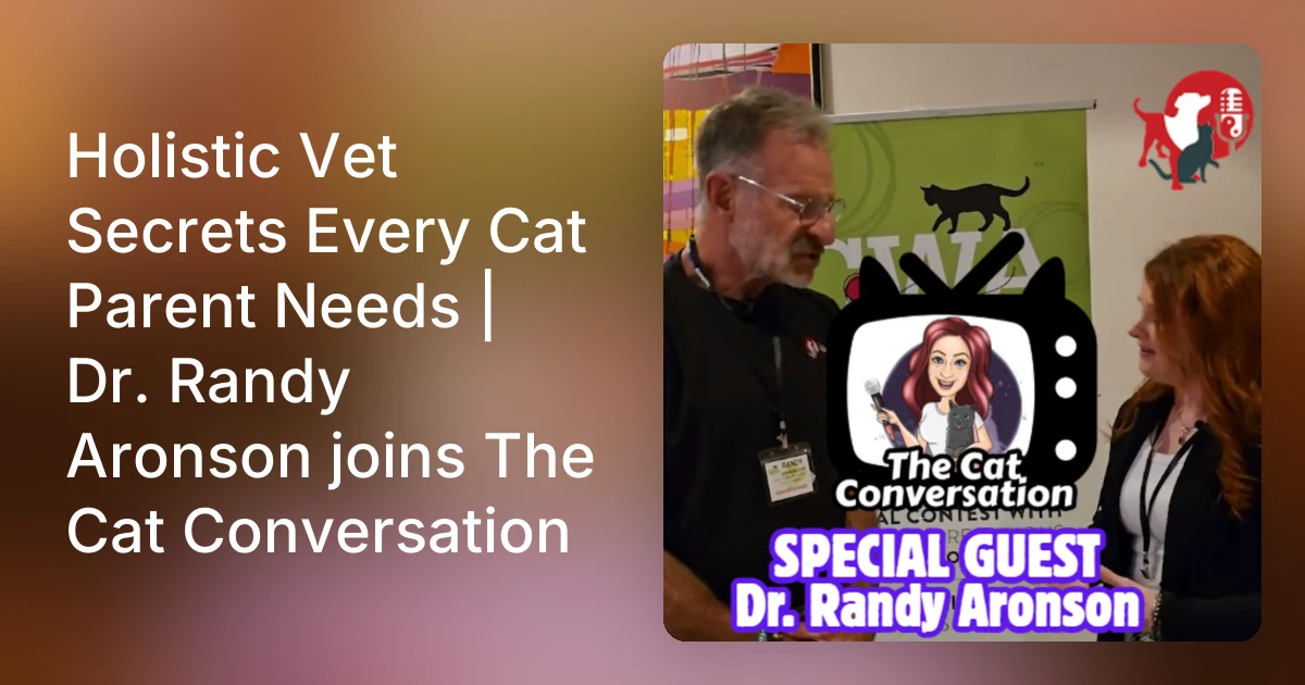 Holistic Vet Secrets Every Cat Parent Needs | Dr. Randy Aronson
