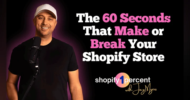 image for The 60 Seconds That Make or Break Your Shopify Store