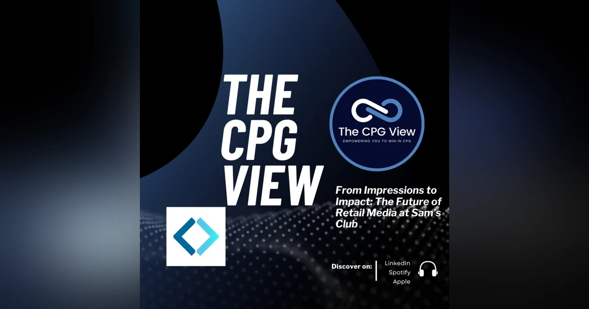 From Impressions to Impact: The Future of Retail Media at Sam’s Club (Harvey Ma, Vice President & General Manager - Retail Media at Sam's Club)