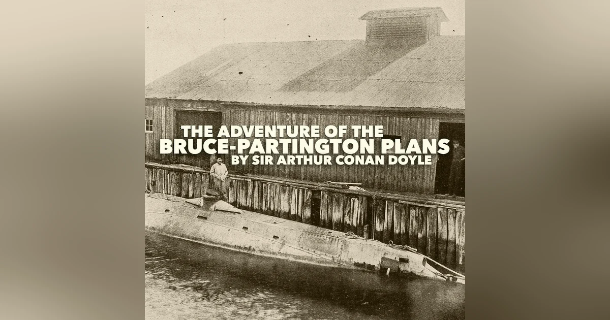 Sherlock Holmes: The Adventure of the Bruce-Partington Plans–A Classic Short Story by Sir Arthur Conan Doyle