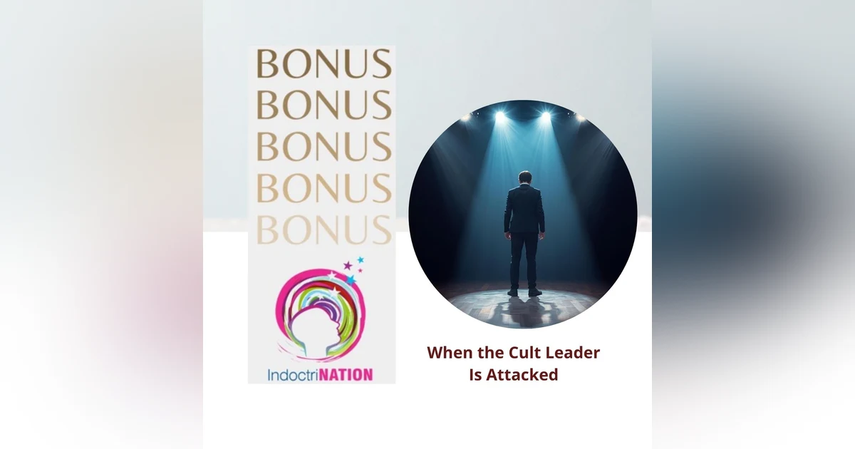 BONUS PREVIEW: When the Cult Leader Is Attacked