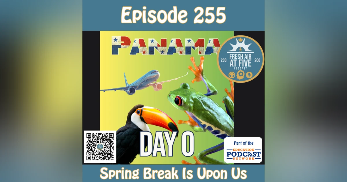 Spring Break is Upon Us - FAAF 255