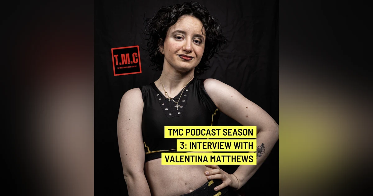TMC Podcast Season 3 Episode 59. Interview with Valentina Matthews