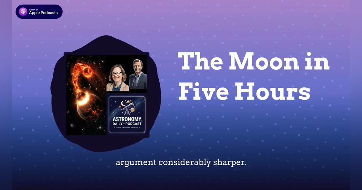 The Moon in Five Hours
