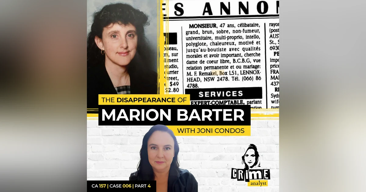 Ep 157: The Disappearance of Marion Barter with Joni Condos, Part 4