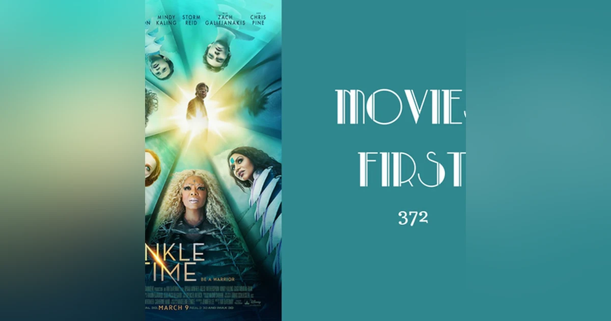 372: A Wrinkle In Time - Movies First with Alex First