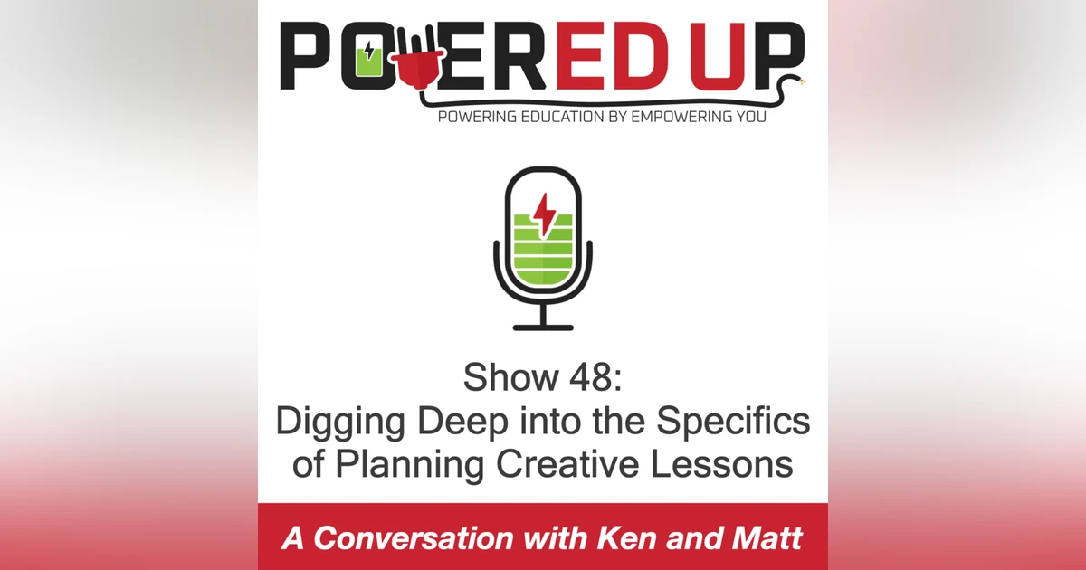 Show 48: Digging Deep into the Specifics of Planning Creative Lessons