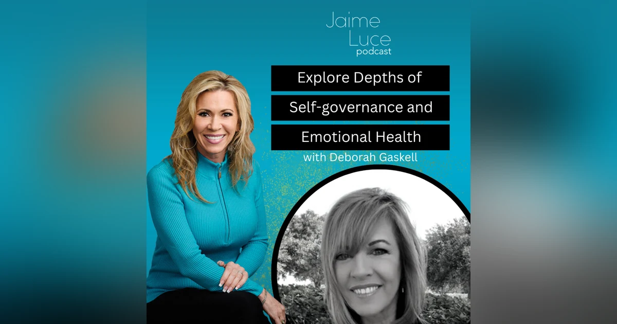 Explore Depths of  Self-governance and Emotional Health with Deborah Gaskell