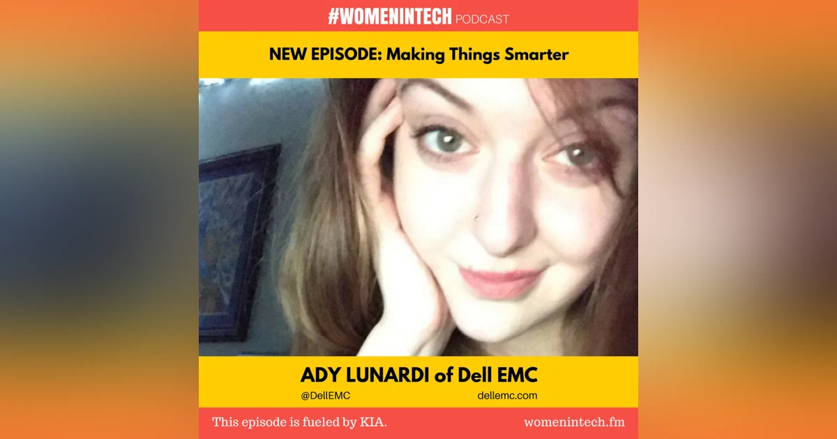Ady Lunardi of Dell EMC, Making Things Smarter: Women in Tech Oklahoma