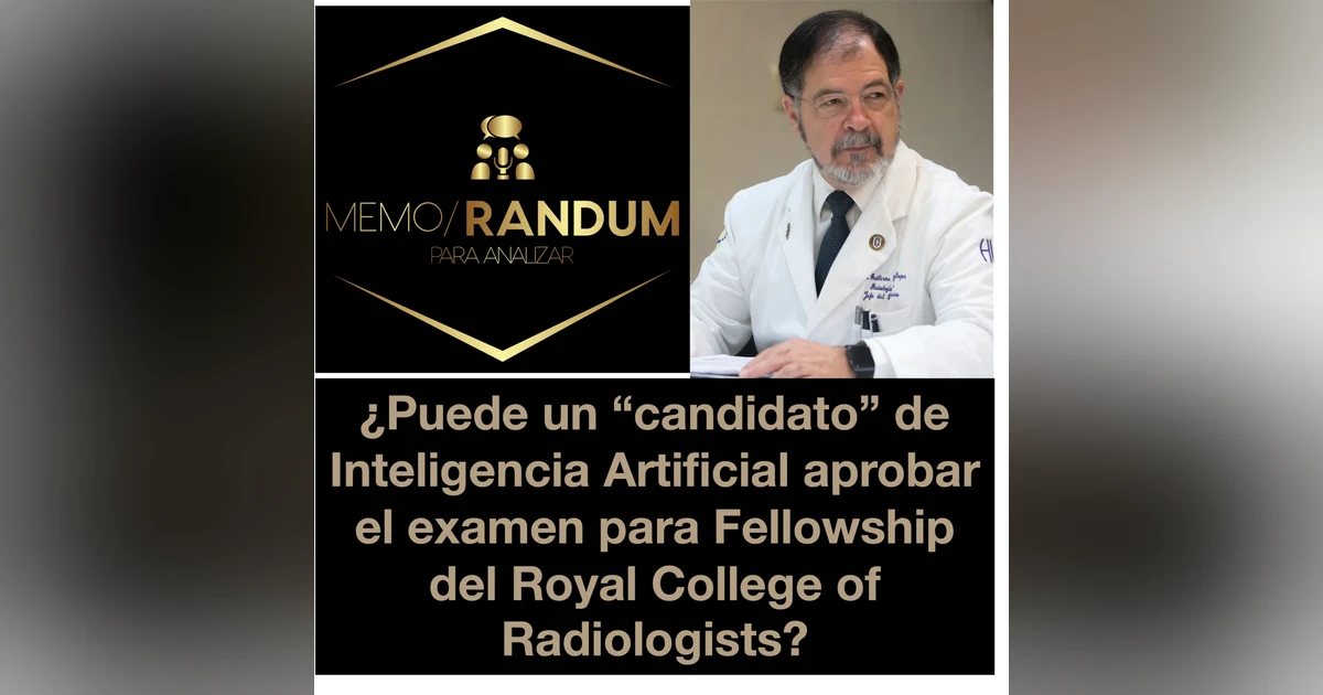 ¿Puede un “candidato” de Inteligencia Artificial aprobar el examen para Fellowship del Royal College of Radiologists?