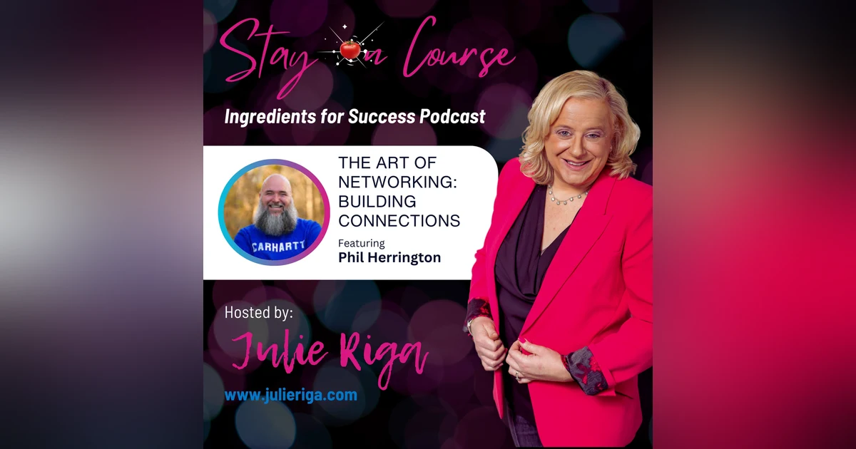 The Art of Networking: Building Connections with Phil Herrington