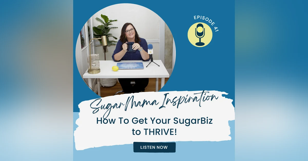 How to Get Your Sugar Biz to Thrive!