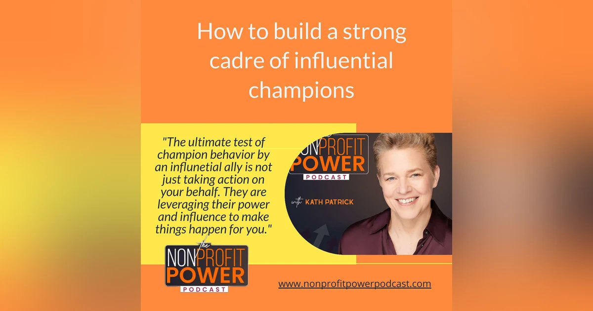 How To Build a Strong Cadre of Influential Champions - Episode 42