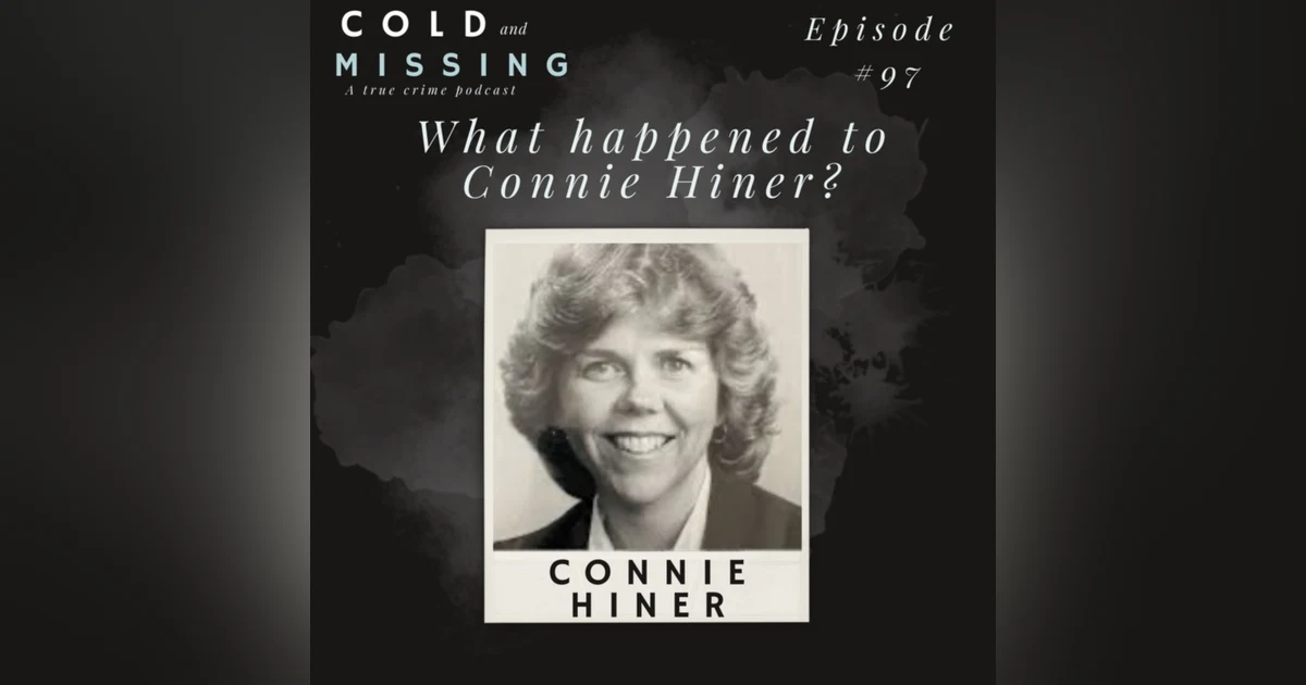 Cold and Missing: Connie Hiner