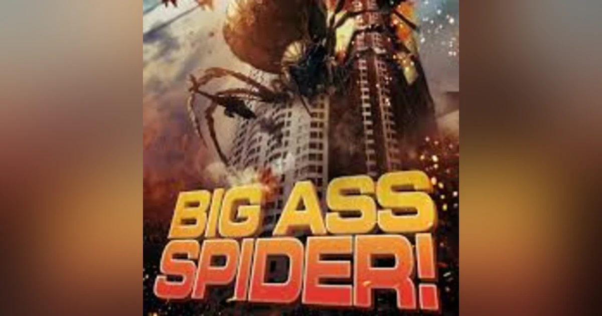 4.29 Big Ass Spider (2013)