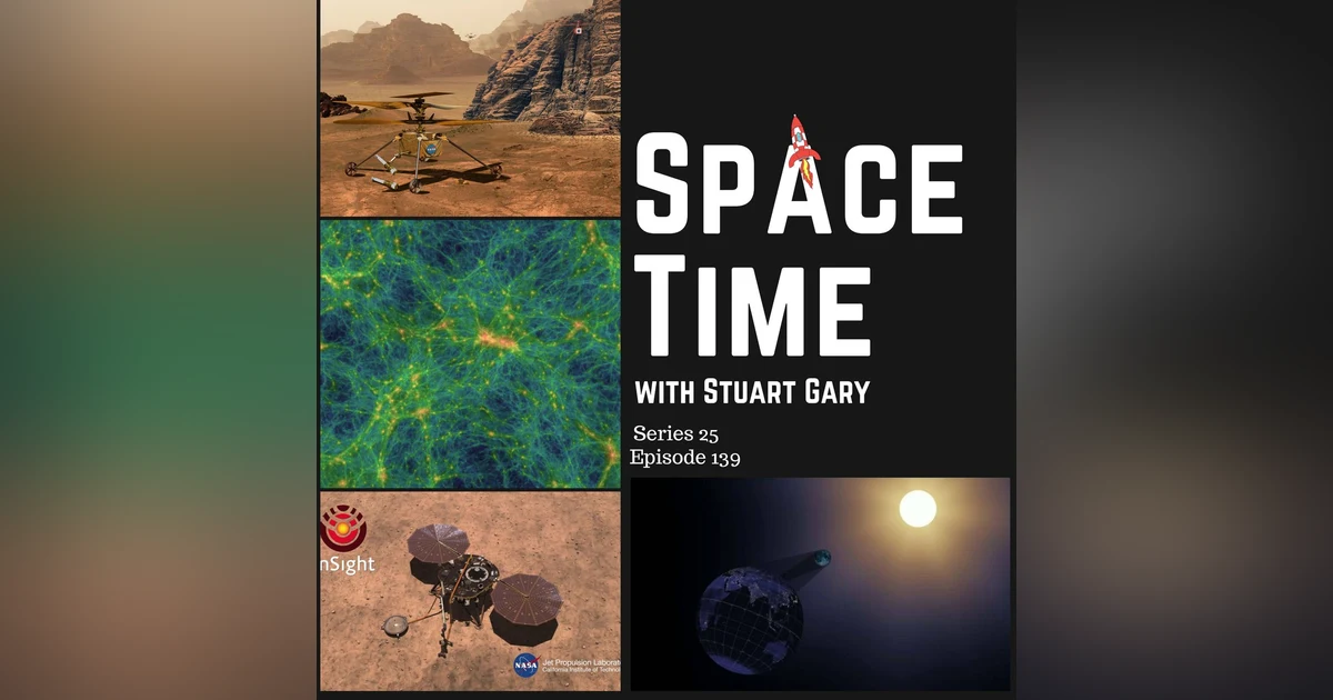 S25E139 - Mars Helicopter Sets New Record // Could Dark Matter Be Made Up of Dark Photons // Operational – but Only Just