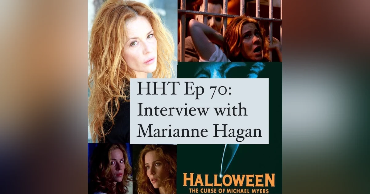 Ep 70: Interview w/Marianne Hagan from "Halloween: The Curse of Michael Myers"