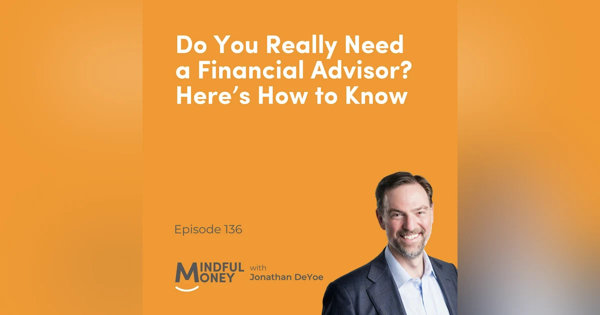 Do You Really Need a Financial Advisor? Here’s How to Know