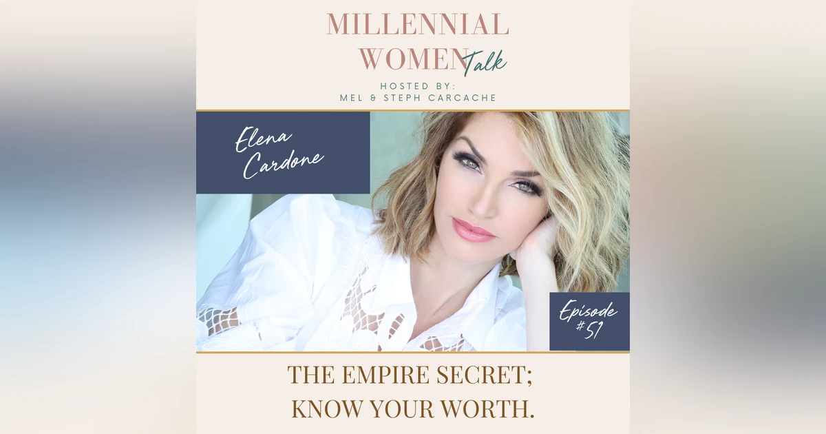 The Empire Secret. Know Your Worth with Elena Cardone