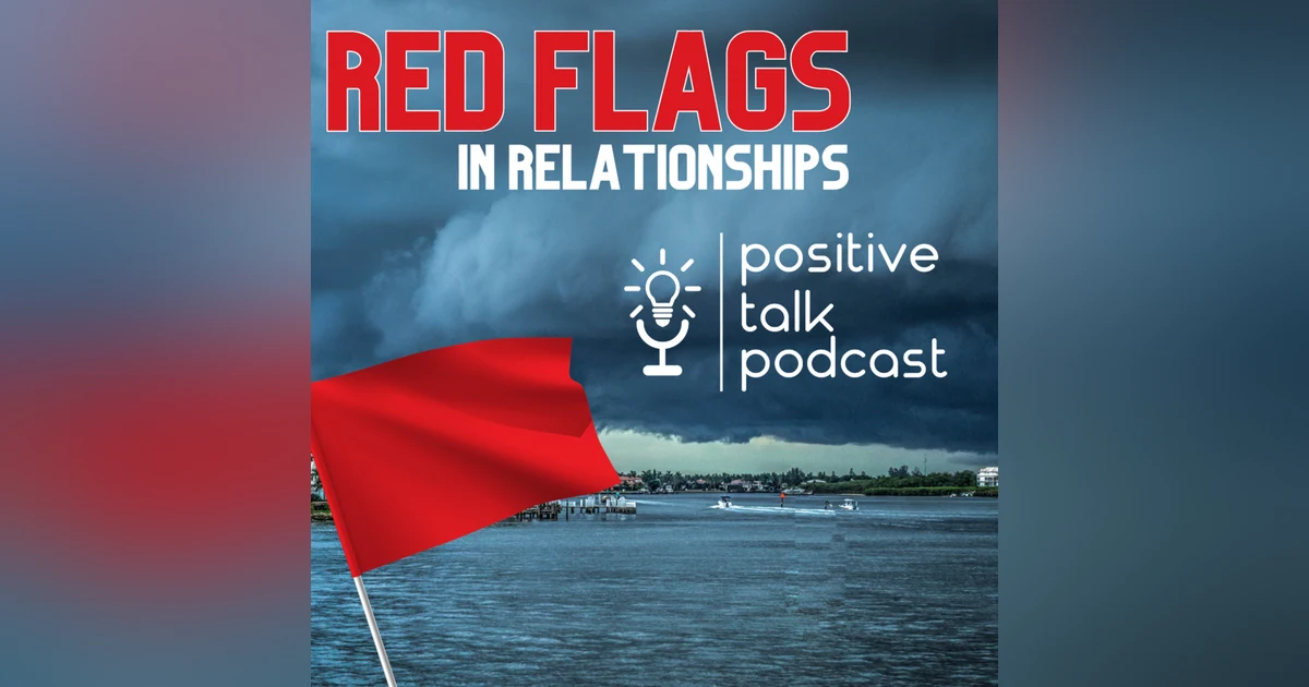 RED FLAGS in RELATIONSHIPS