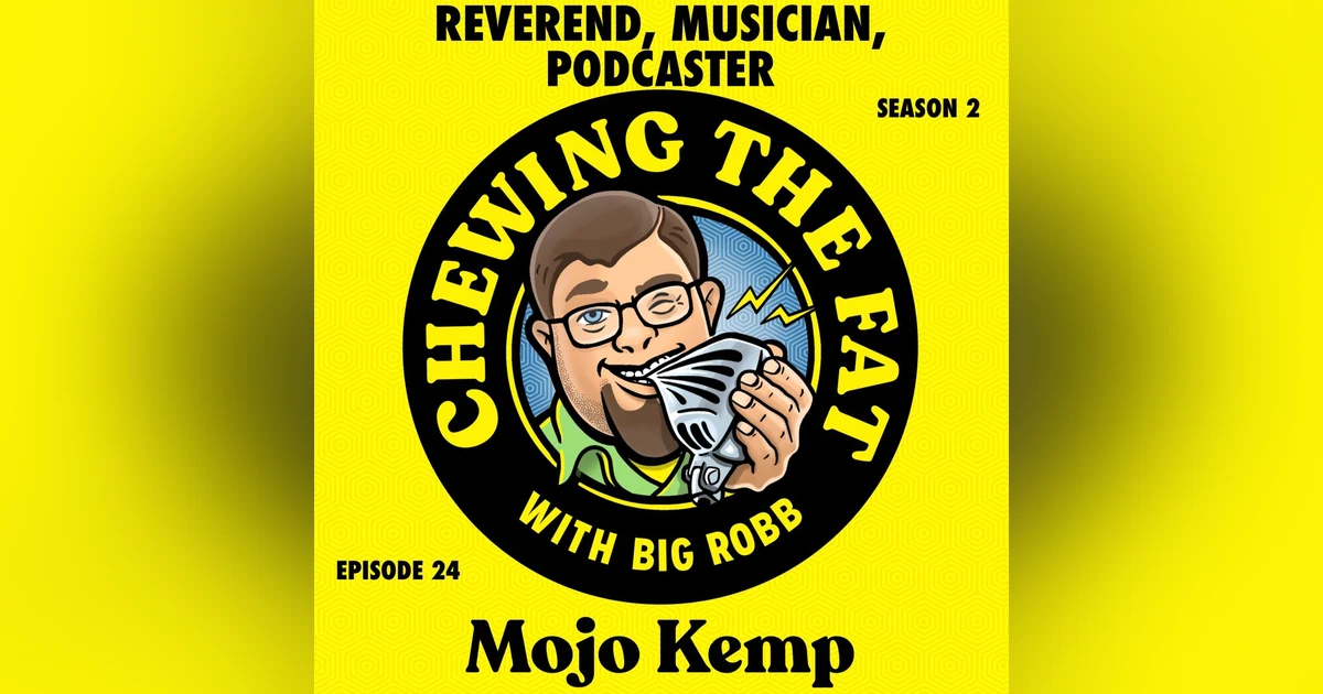 Mojo Kemp, Reverend, Musician, Podcaster