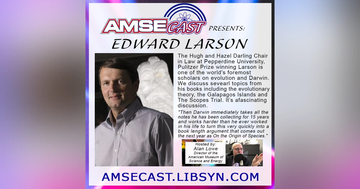 AMSEcast guest with Edward Larson