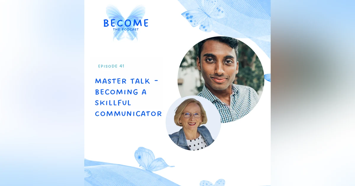 Ep.41 Master Talk - Becoming A Skillful Communicator