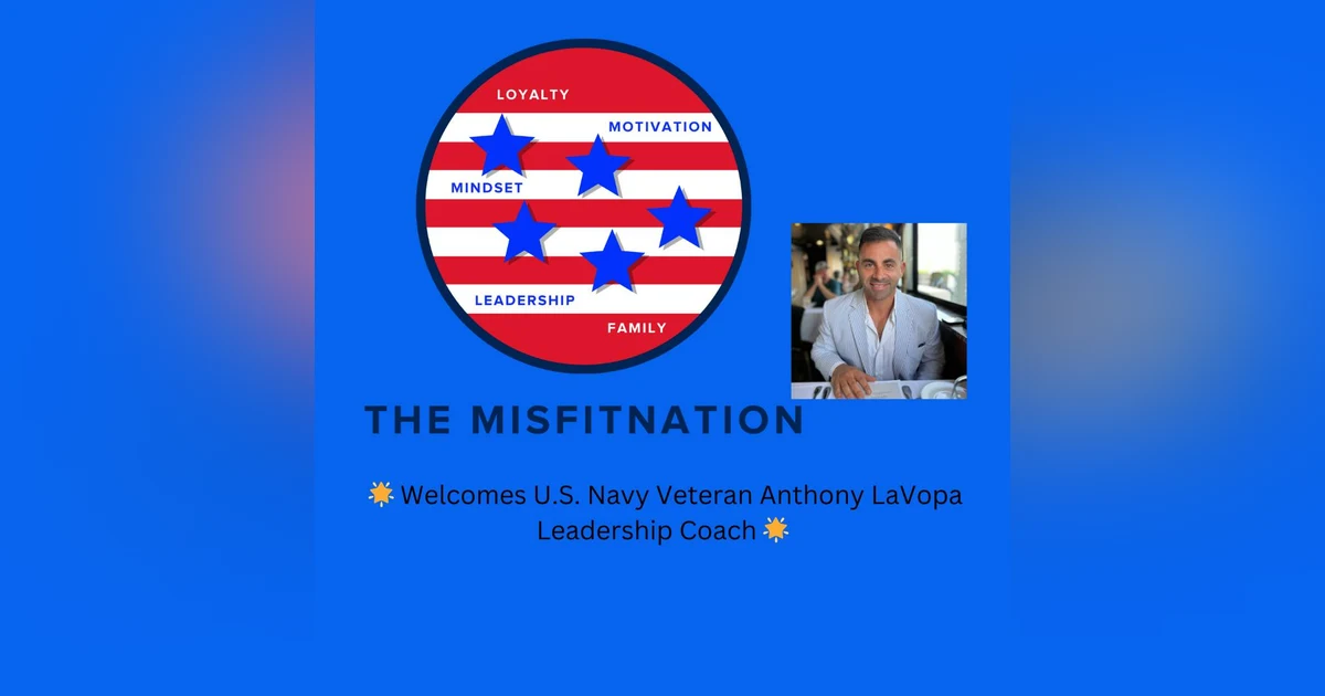 Leadership Excellence: Anthony LaVopa's Journey from the U.S. Navy to Empowering Professionals