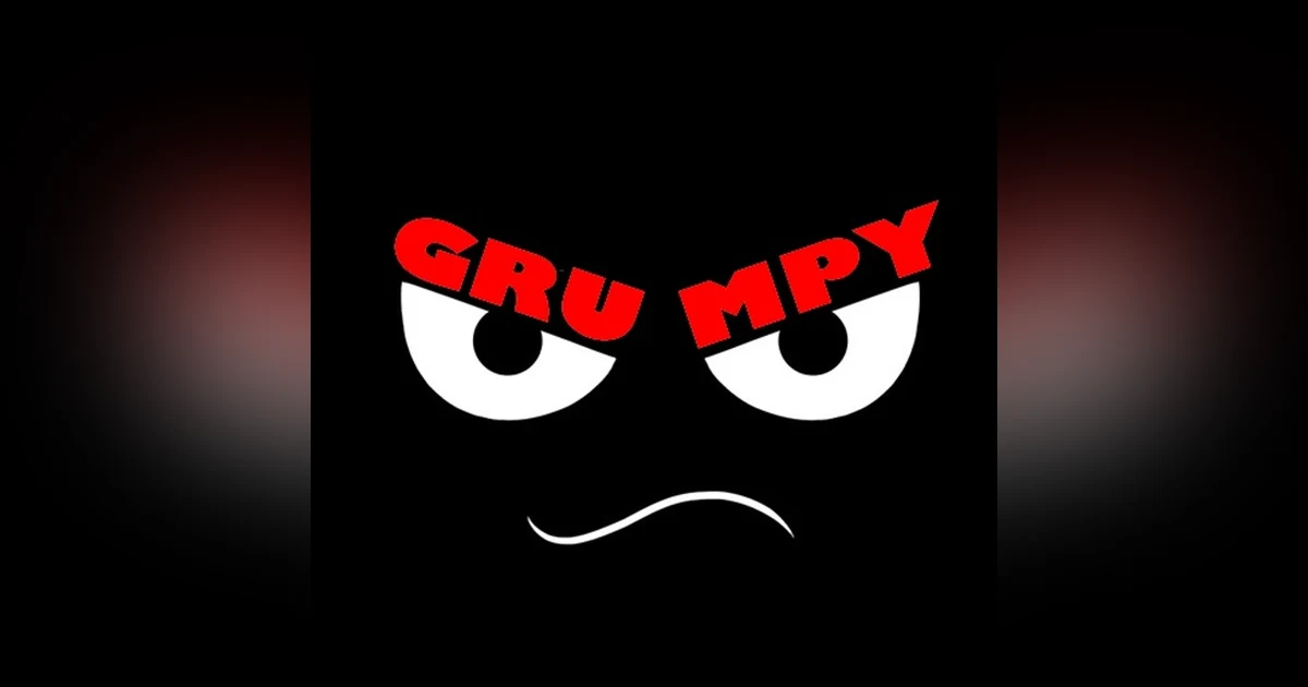 Episode #153-“Grumpy Acts Of Foolery”