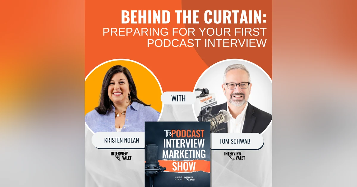 Behind The Curtain: Preparing For Your First Podcast Interview