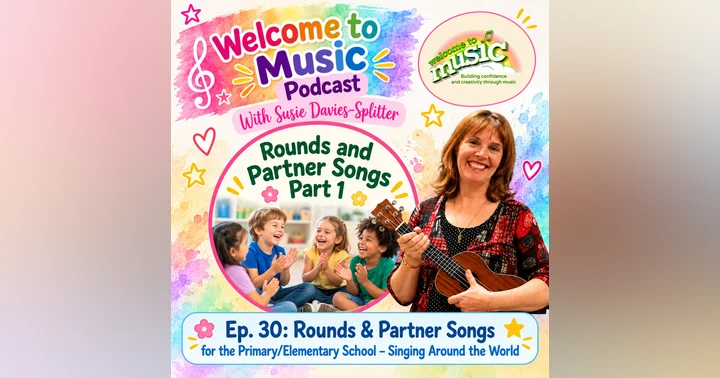 image for Episode 30 - Rounds & Partner Songs, Part 1 – Singing Around the World