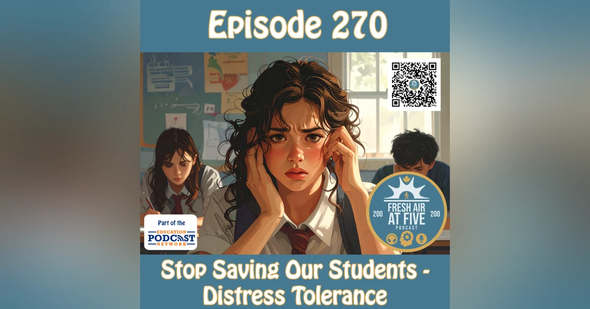 Stop Saving Our Students - Distress Tolerance - FAAF 270