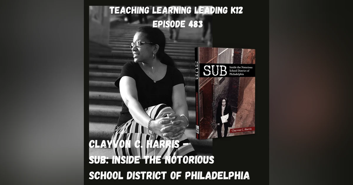 Clayvon C. Harris: SUB - Inside the Notorious School District of Philadelphia - 483