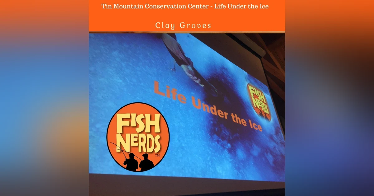 Tin Mountain Conservation Center Life Under the Ice EP 235