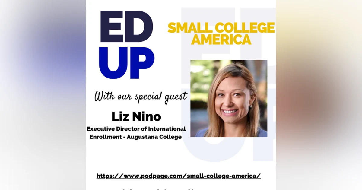 Small College America - Elizabeth Nino Executive Director of International Enrollment Augustana College