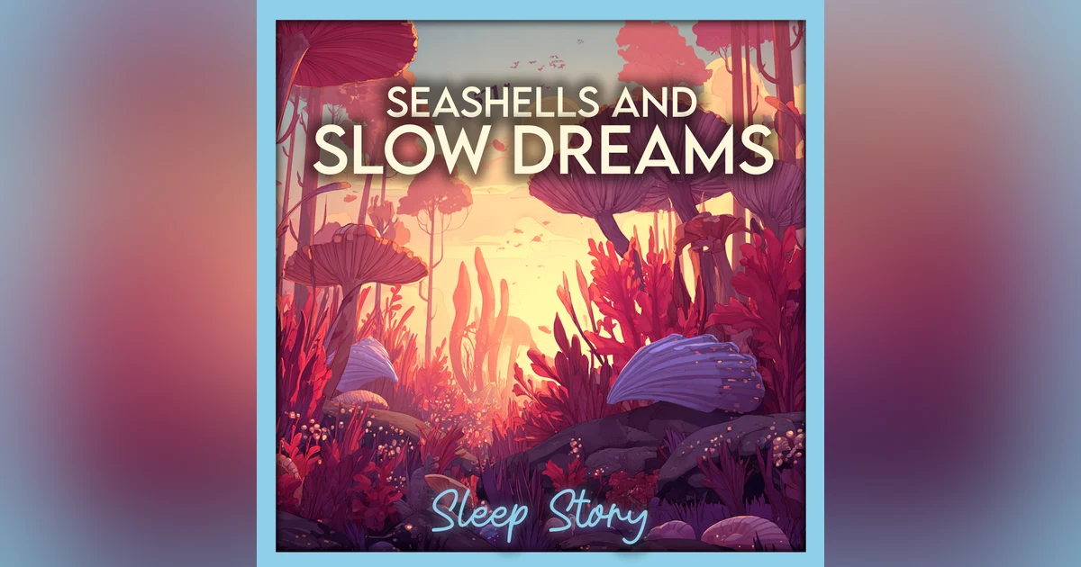 Moonlit Seashell Library Sleep Story for Adults | Cozy Ocean Bedtime Story with Soothing Narration for Deep Sleep